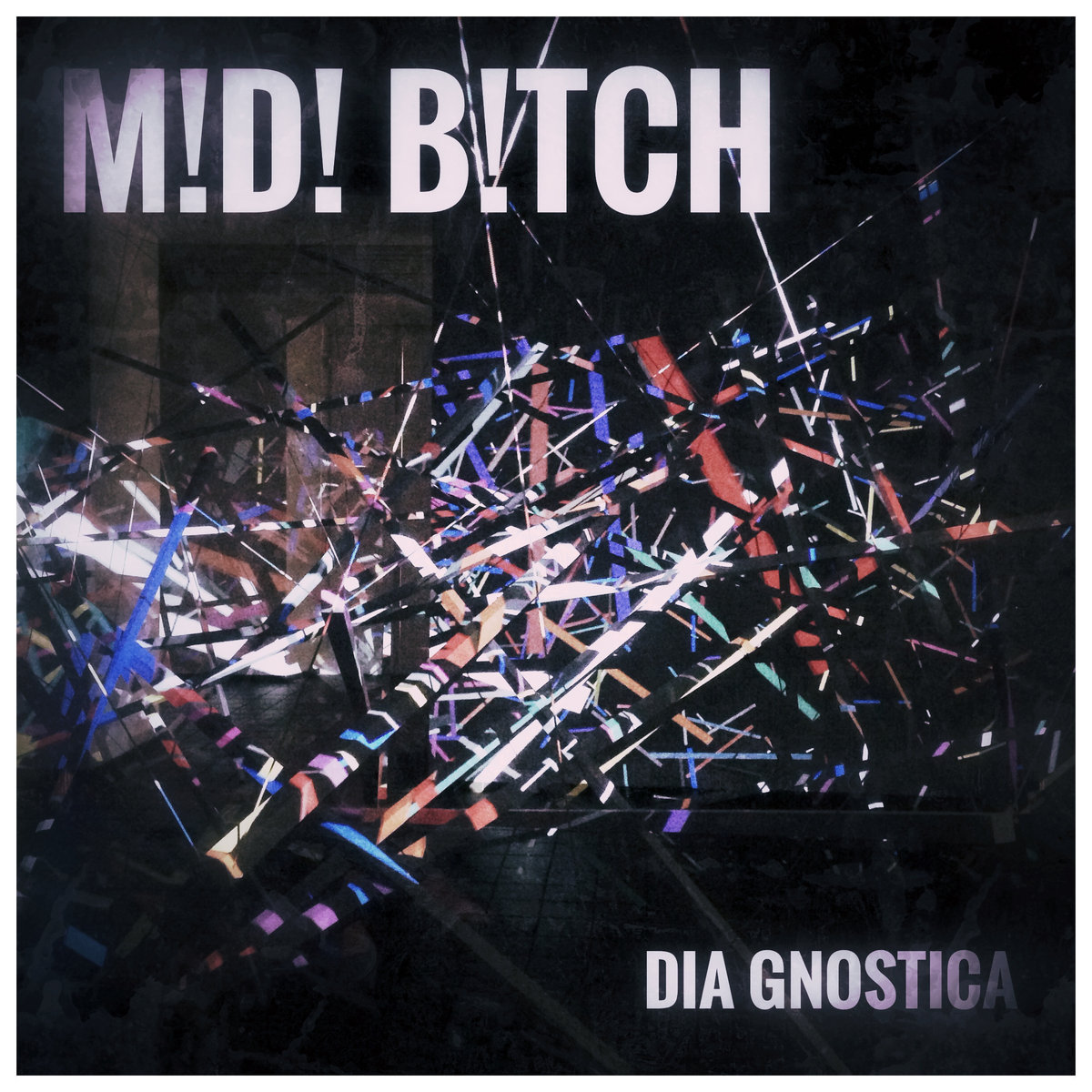 M!D! B!TCH - DIA GNOSTICA (2019)